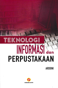 Image of TEKNOLOGI INFORMASI DAN PERPUSTAKAAN