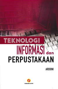 TEKNOLOGI INFORMASI DAN PERPUSTAKAAN