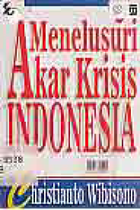 MENELUSURI AKAR KRISIS INDONESIA