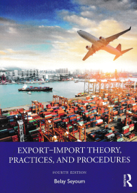 EXPORT-IMPORT THEORY, PRACTICES, AND PROCEDURES