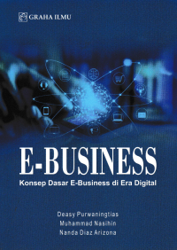 Image of E-BUSINESS; Konsep Dasar E-Business di Era Digital