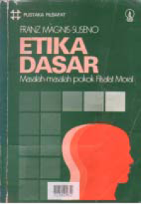Image of ETIKA DASAR; Masalah-masalah Pokok Filsafat Moral