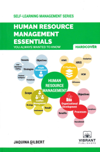 HUMAN RESOURCE MANAGEMENT ESSENTIALS; You Always Wanted to Know