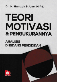 Image of TEORI MOTIVASI & PENGUKURANNYA; Analisis di Bidang Pendidikan