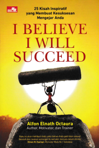I BELIEVE I WILL SUCCEED