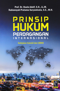 Image of PRINSIP HUKUM PERDAGANGAN INTERNASIONAL; Kebijakan Subsidi dan UMKM