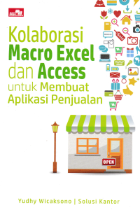 Image of KOLABORASI MACRO EXCEL DAN ACCESS UNTUK MEMBUAT APLIKASI PENJUALAN