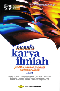 Image of MENULIS KARYA ILMIAH : Peneletian, Penulisan, Presentasi dan Publikasi Ilmiah