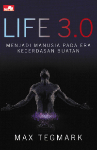 Image of LIFE 3.0 : Menjadi Manusia pada Era Kecerdasan Buatan