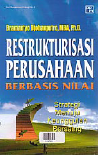 RESTRUKTURISASI PERUSAHAAN BERBASIS NILAI