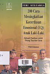 Image of 200 CARA MENINGKATKAN KECERDASAN EMOSIONAL ( EQ) ANAK LAKI-LAKI