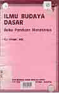 ILMU BUDAYA DASAR; BUKU PANDUAN MAHASISWA