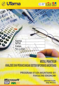 Image of MODUL PRAKTIKUM ANALISIS DAN PERANCANGAN SISTEM INFORMASI AKUNTANSI + Buku Kerja (S1-Ak)