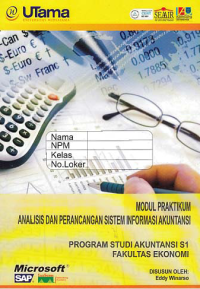 MODUL PRAKTIKUM ANALISIS DAN PERANCANGAN SISTEM INFORMASI AKUNTANSI + Buku Kerja (S1-Ak)