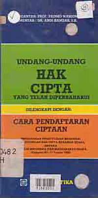 UNDANG-UNDANG HAK CIPTA YANG TELAH DIPERBAHARUI DILENGKAPI DENGAN CARA PENDAFTARAN CIPTAAN