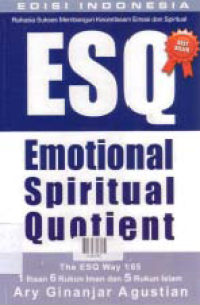 Image of RAHASIA SUKSES MEMBANGUN KECERDASAN EMOSI DAN SPIRITUAL ESQ (EMOTIONAL SPIRITUAL QUOTIENT)