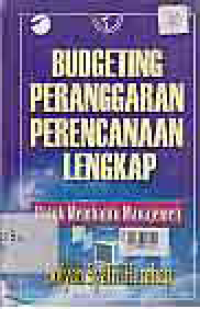 Image of BUDGETING (PERANGGARAN); PERENCANAAN LENGKAP UNTUK MEMBANTU MANAJEMEN