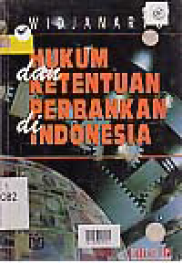 HUKUM DAN KETENTUAN PERBANKAN DI INDONESIA