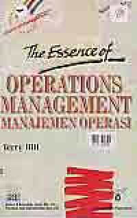 THE ESSENCE OF OPERATION MANAGEMENT : MANAJEMEN OPERASI