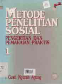 METODE PENELITIAN SOSIAL; Pengertian dan Pemakaian Praktis