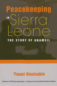 Image of PEACEKEEPING IN SIERRA LEONE; The Story of Unamsil