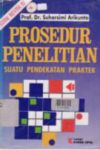 Image of PROSEDUR PENELITIAN; Suatu Pendekatan Praktek