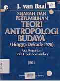Image of SEJARAH DAN PERTUMBUHAN TEORI ANTROPOLOGI BUDAYA (HINGGA DEKADE 1970)