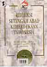 REFLEKSI SETENGAH ABAD KEMERDEKAAN INDONESIA