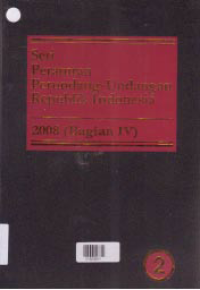 Image of SERI PERATURAN PERUNDANG-UNDANGAN REPUBLIK INDONESIA 2008 (BAGIAN IV)