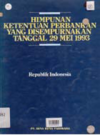 Image of HIMPUNAN KETENTUAN PERBANKAN YANG DISEMPURNAKAN TGL. 29 MEI 1993