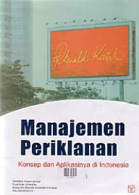 Image of MANAJEMEN PERIKLANAN; KONSEP DAN APLIKASINYA DI INDONESIA