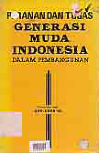 PERANAN DAN TUGAS GENERASI MUDA INDONESIA DALAM PEMBANGUNAN