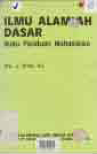 Image of ILMU ALAMIAH DASAR; BUKU PANDUAN MAHASISWA