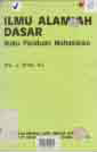 ILMU ALAMIAH DASAR; BUKU PANDUAN MAHASISWA