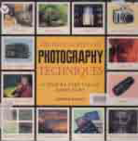 THE ENCYCLOPEDIA OF PHOTOGRAPHY TECHNIQUES