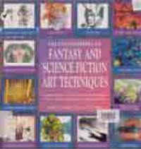 THE ENCYCLOPEDIA OF FANTASY AND SCIENCE FICTION ART TECHNIQUES