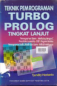 TEKNIK PEMOGRAMAN TURBO PROLOG TINGKAT LANJUT