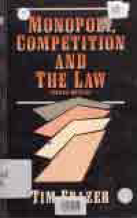 MONOPOLY, COMPETITION AND THE LAW; The Regulation of Business activity in Britain Europe and America