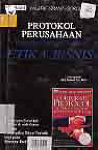 Image of PROTOKOL PERUSAHAAN; KUMPULAN PETUNJUK RINGKAS ETIKA BISNIS