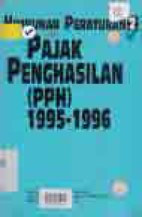 Image of HIMPUNAN PERATURAN 2; Pajak Penghasilan (PPH) 1995-1996