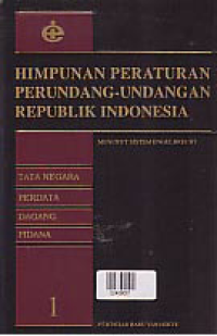 Image of HIMPUNAN PERATURAN PERUNDANG-UNDANGAN REPUBLIK INDONESIA MENURUT SISTEM ENGELBRECHT; Tata Negara Perdata Dagang Pidana