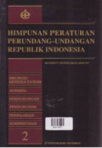 HIMPUNAN PERATURAN PERUNDANG-UNDANGAN REPUBLIK INDONESIA MENURUT SISTEM ENGELBRECHT; Imigrasi/Kependudukan, Agraria, Perhubungan, Perburuhan, Perpajakan, Administrasi