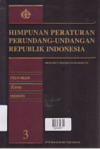 Image of HIMPUNAN PERATURAN PERUNDANG-UNDANGAN REPUBLIK INDONESIA MENURUT SISTEM ENGELBRECHT; Pedoman, Topik, Indeks