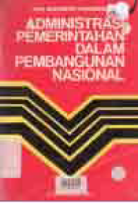 Image of ADMINISTRASI PEMERINTAHAN DALAM PEMBANGUNAN NASIONAL