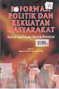 Image of REFORMASI POLITIK DAN KEKUATAN MASYARAKAT: Kendala dan Peluang Menuju Demokrasi