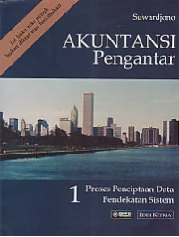 Image of AKUNTANSI PENGANTAR 1; Proses Penciptaan Data Pendekatan Sistem