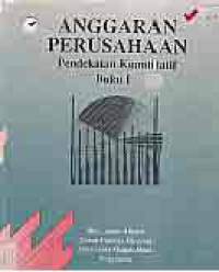 Image of ANGGARAN PERUSAHAAN PENDEKATAN KUANTITATIF (Buku 1)