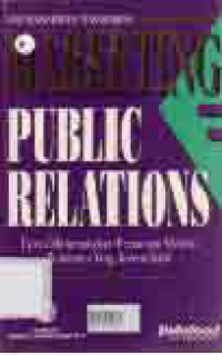 Image of MARKETING PUBLIC RELATIONS; UPAYA MEMENANGKAN PERSAINGAN MELALUI PEMASARAN YANG KOMUNIKATIF