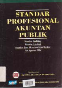 Image of STANDAR PROFESIONAL AKUNTAN PUBLIK, STANDAR AUDITING, STANDAR ATESTASI, STANDAR JASA AKUNTANSI DAN REVIE PER 1 AGUSTUS 1994