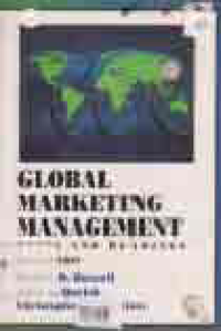 GLOBAL MARKETING MANAGEMENT; CASES AND READING